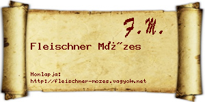 Fleischner Mózes névjegykártya
