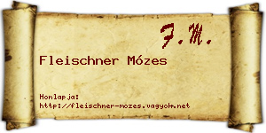 Fleischner Mózes névjegykártya